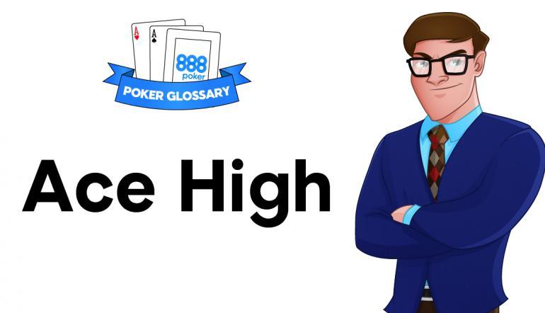 Термин Ace High (Эйс Хай) в 888покер
